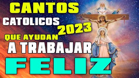 CANTOS CATOLICOS Que Llenan DE ALEGRIA Cumbias Alabanzas Para Iniciar Y