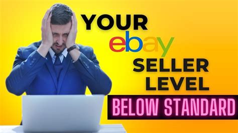 Your Ebay Seller Level Is Below Standard How To Avoid This Issue