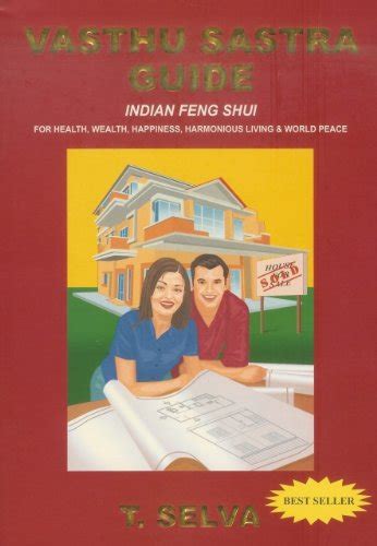 Vasthu Sastra Guide Indian Feng Shui For Health Wealth Happiness