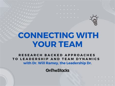 Connecting With Your Team Dr Will Ramey Onthestacks