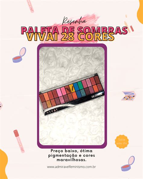 Admir Vel Feminismo Resenha Paleta De Sombras Vivai Cores