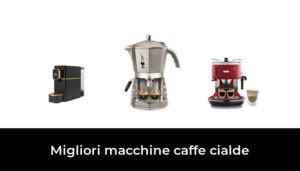 48 Migliori Macchine Caffe Cialde Nel 2023 Recensioni Opinioni Prezzi