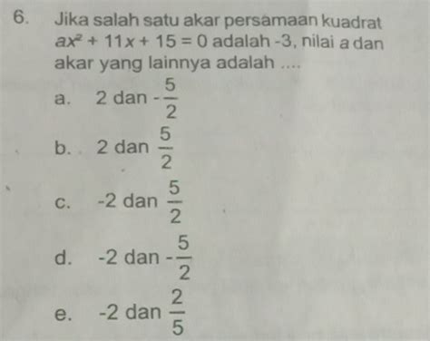 Solved Jika Salah Satu Akar Persamaan Kuadrat Ax X Adalah