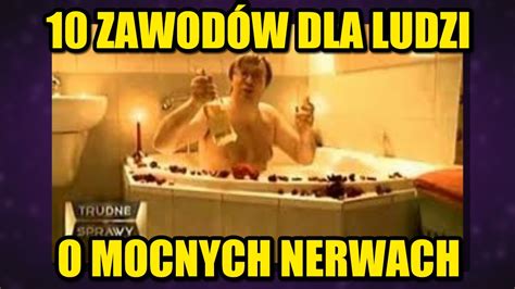 Zawod W Dla Ludzi O Mocnych Nerwach Cda