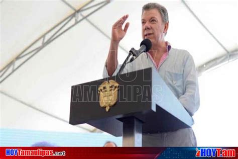 Hoy Tamaulipas Presidente De Colombia Hace Llamado A La Unidad Nacional