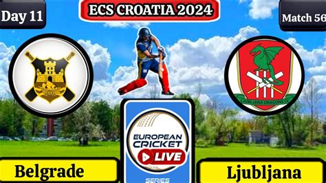 ECS Croatia T10 LIVE Belgrade Vs Ljubljana LIVE ECS DAY 11 Live