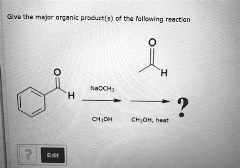 Solved Give The Major Organic Product S Of The Following Reaction