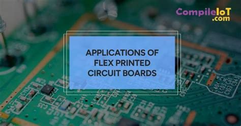 Applications of Flex PCB - CompileIoT