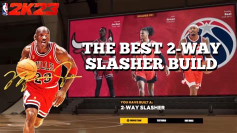 New Nba K The Best Way Slasher Build On The Game Driving