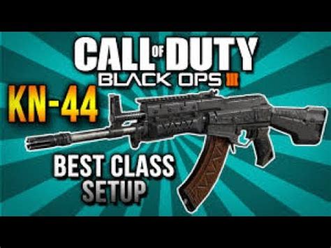 Call Of Duty Black Ops 3 KN 44 BEST CLASS SETUP Best Assault