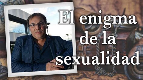 Gabriel Rolón El Enigma De La Sexualidad Youtube