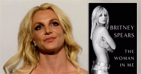 The Chilling Meaning Behind Britney Spears Book Title The Woman In Me