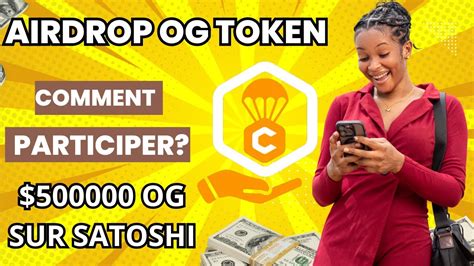 Application Satoshi Comment participer à OG Token airdrop sur la