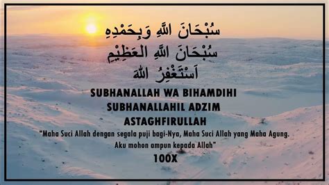 Dzikir Subhanallah Wabihamdihi Subhanallahil Adzim Astaghfirullah 100x