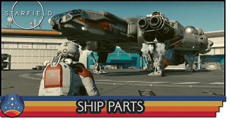 List Of All Ship Parts Starfieldgame Hot Sex Picture