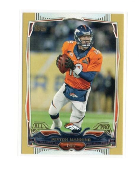 2014 Topps Gold Peyton Manning All Pro Gold SP 2014 Denver Broncos