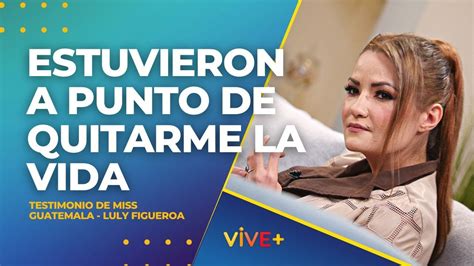 La Milagrosa Historia De Supervivencia De Luly Figueroa Miss