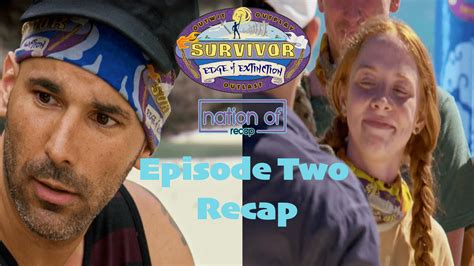 Survivor Edge Of Extinction Episode Two Recap Nation Of Podcast