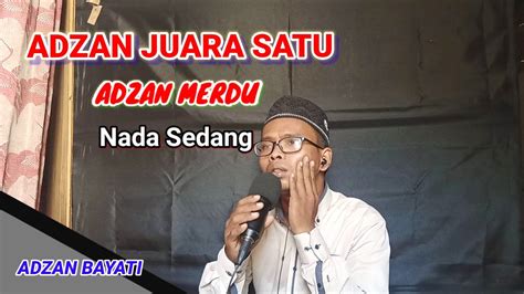 Subhanallah Adzan Merdu Irama Bayyati Juara Satu Indonesia Youtube