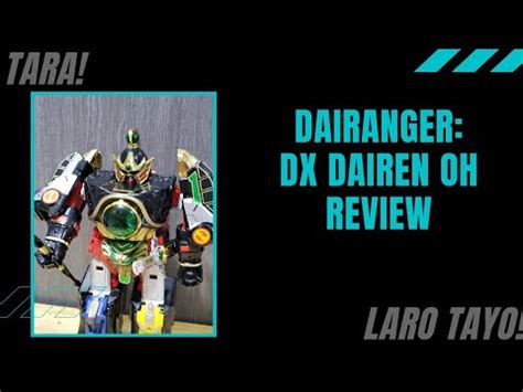 Dairanger: DX Dairen Oh Review - YouTube