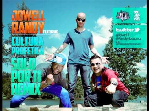 Jowell Y Randy Ft Cultura Profetica Solo Por Ti Remix Youtube