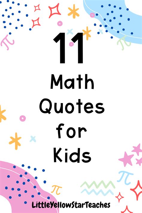 🧮 11 Amazing Math Quotes for Kids! 🎓🥳 | Math quotes, Inspirational math ...