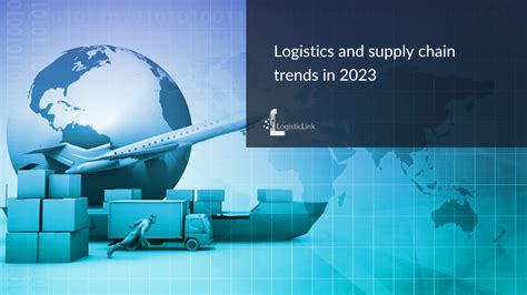 Logistics And Supply Chain Trends In Logisticlink