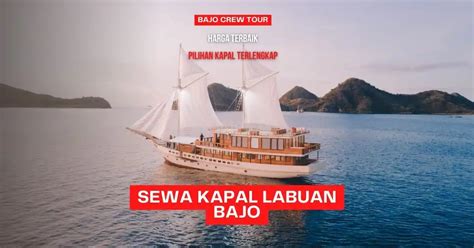 Sewa Kapal Labuan Bajo Terbaik Dan Banyak Pilihan