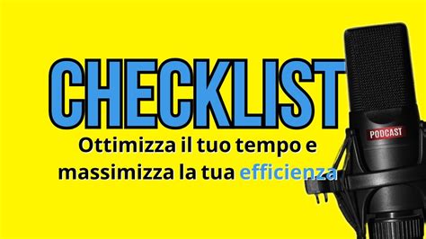 Checklist Ottimizza Il Tuo Tempo E Massimizza La Tua Efficienza YouTube