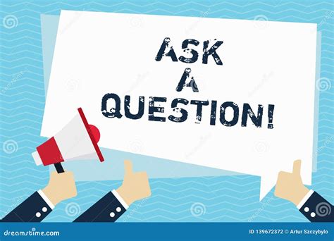 Conceptual Hand Writing Showing Ask A Question Business Photo Text