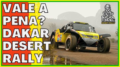 Vale A Pena Dakar Desert Rally Review YouTube