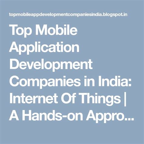 Top Mobile Application Development Companies In India Internet Of