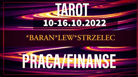 Baran Lew Strzelec Tarot Horoskop Tygodniowy