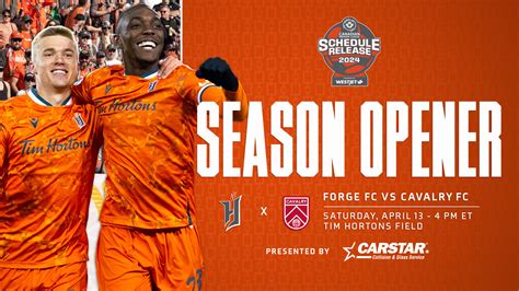 Forge Fc Take On Cavalry Fc In The 2024 Cpl Season Home Opener Presented By Carstar Forge Fc