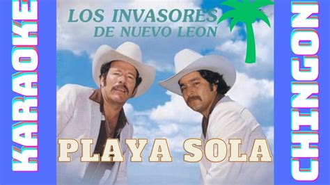 KARAOKE Los Invasores de Nuevo León Playa Sola YouTube