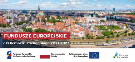 Fundusze Europejskie Dla Pomorza Zachodniego 2021 2027 Kolejna