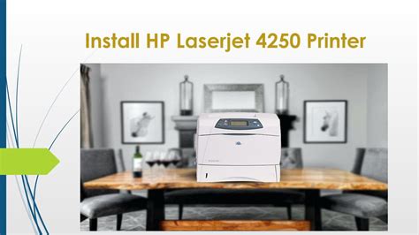 How To Setup And Install Hp Laserjet 4250 Printer By 123hpcomsupport Issuu