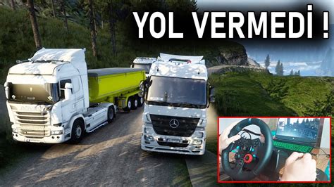 SOLLADIM YOL VERMEDİ AXOR İLE MADEN DEN ÇIKIŞ Logitech G29 ETS 2 MP