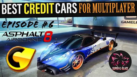 Asphalt 8 Best Credit Cars For Multiplayer Episode 6 Pagani Zonda R Youtube