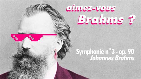 Symphonie N3 De Johannes Brahms YouTube