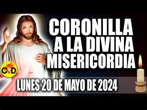 CORONILLA A LA DIVINA MISERICORDIA DE HOY LUNES 20 DE MAYO 2024 EL