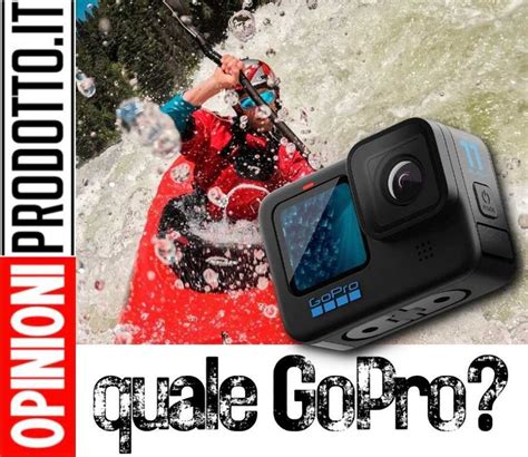 Migliore GoPro Scopri Quale GoPro Scegliere