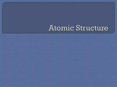 Ppt Atomic Structure Powerpoint Presentation Free Download Id1899977