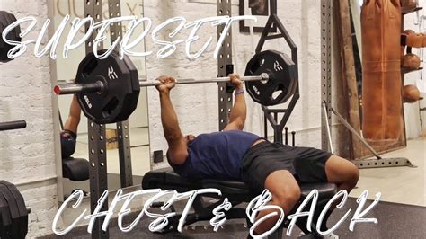 Chest And Back Superset Workout Youtube