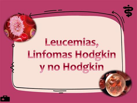 Linfomas Y Leucemia Dina Betancourt Udocz