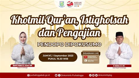 KHOTMIL QUR AN ISTIGHOTSAH DAN PENGAJIAN PENDOPO DIPOKUSUMO YouTube