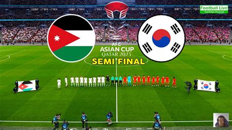 Jordan Vs Korea Republic Semi Final Asian Cup Qatar 2023 Full Match