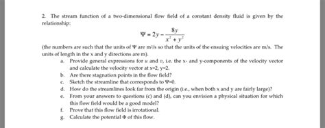 Solved 2 The Stream Function Of A Two Dimensional Flow