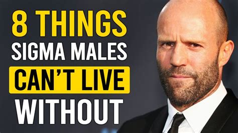 8 Things Sigma Males Cant Live Without Or Theyll Go Crazy Youtube