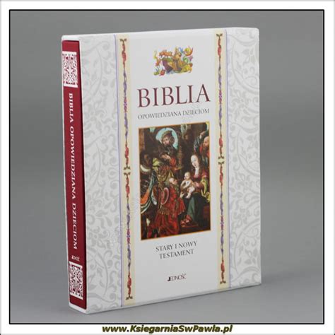 Biblia Opowiedziana Dzieciom Stary I Nowy Testament Jednotomowa W